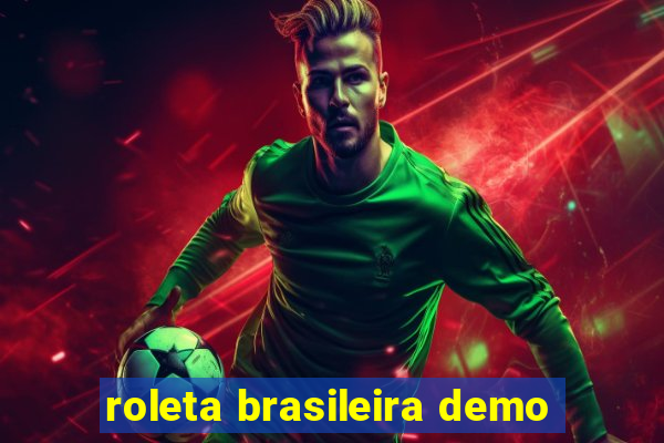 roleta brasileira demo